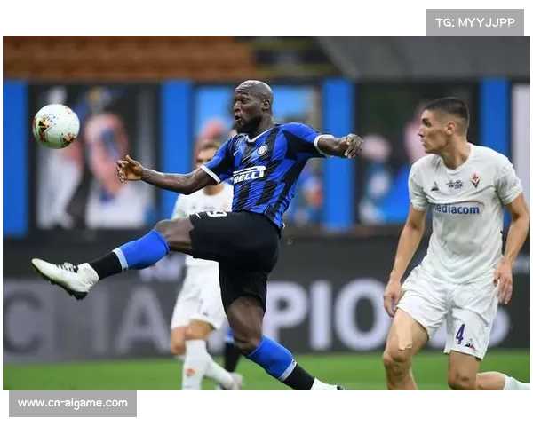 国际米兰与佛罗伦萨展开巅峰对决 激情碰撞意甲豪门荣耀